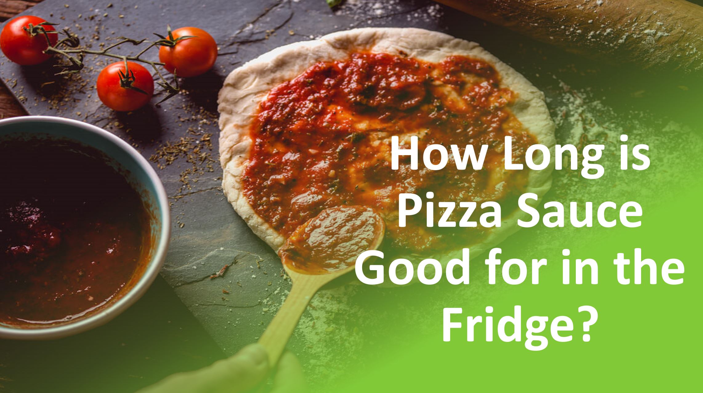How Long Does Pizza Sauce Last in the Fridge? - Food Champs