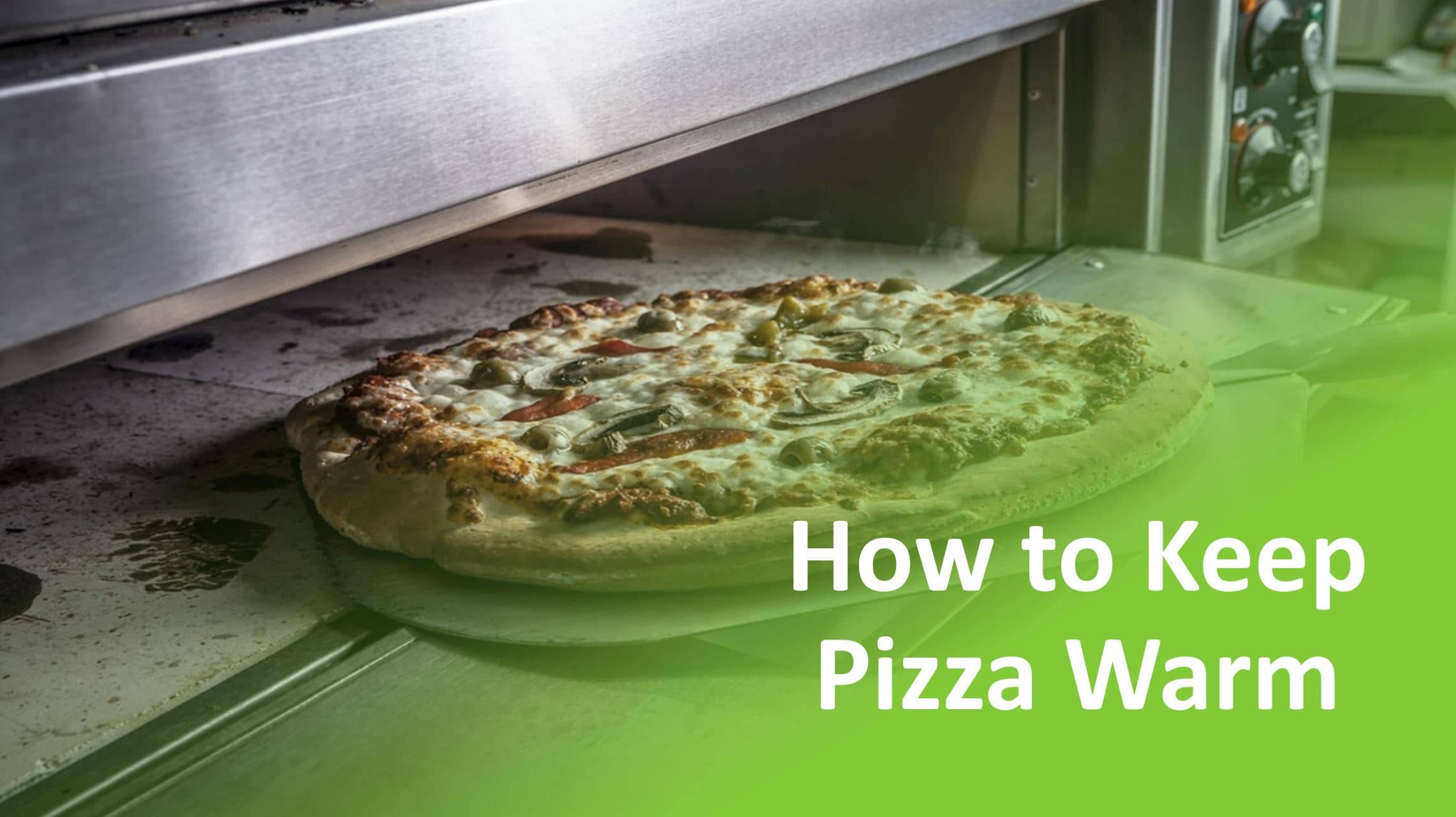 how to keep pizza warm