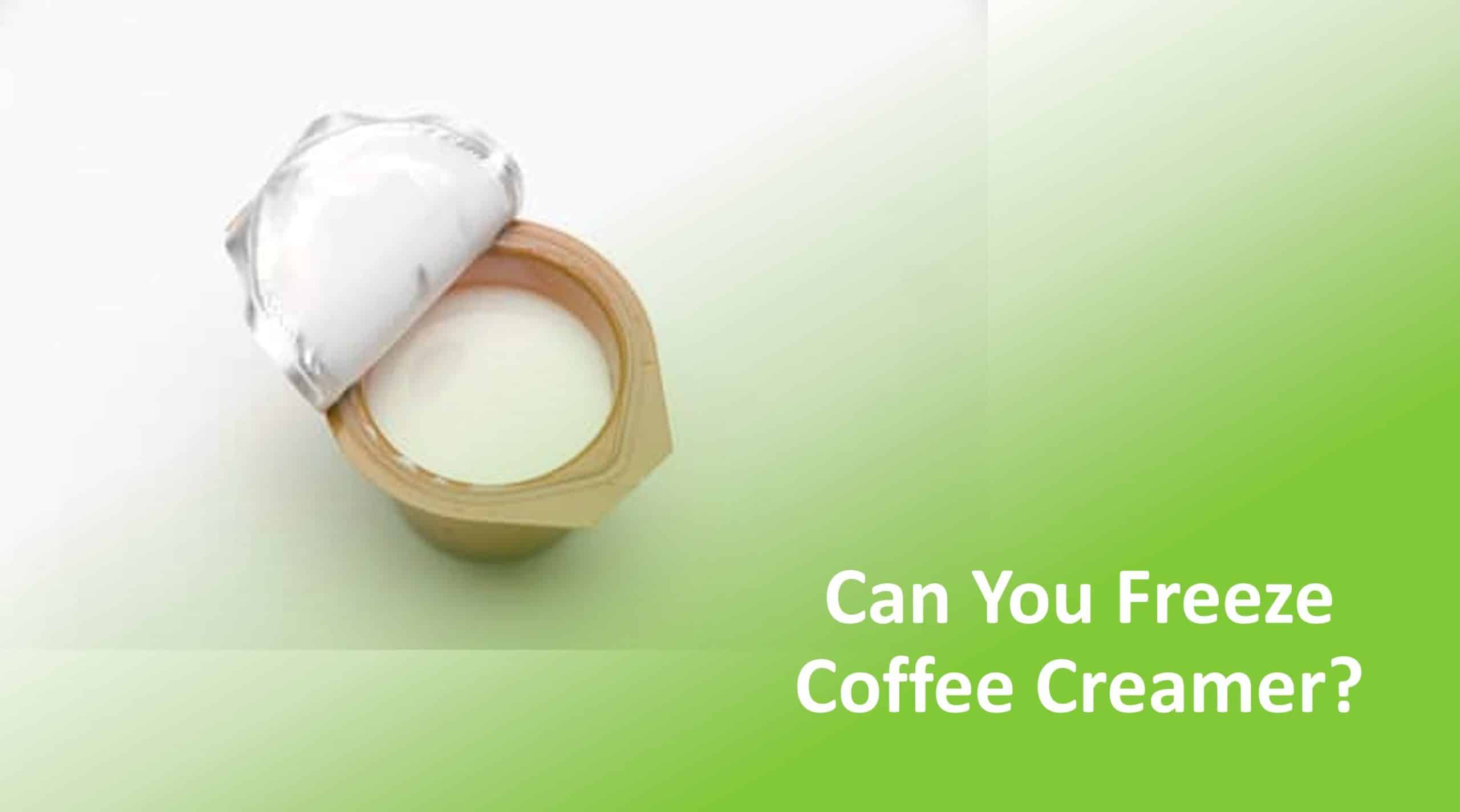 can you freeze individual coffee creamers
