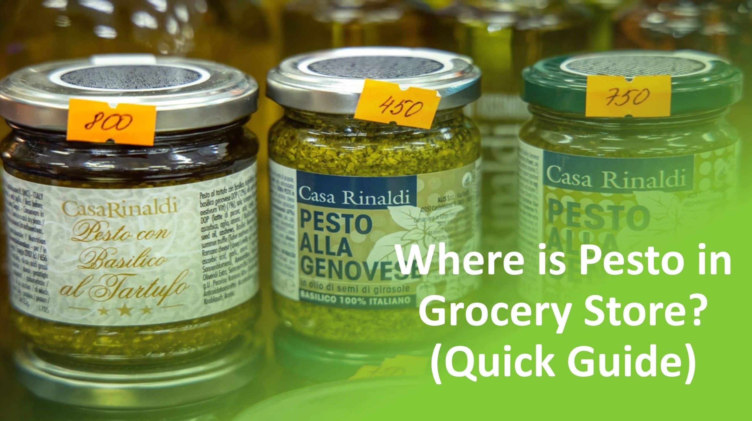 Where is Pesto in Grocery Store? (Quick Guide)