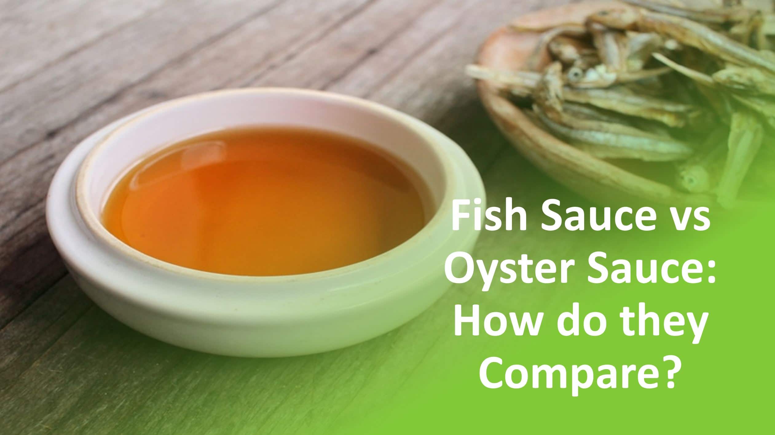 Fish Sauce vs Oyster Sauce: How Do They Compare?