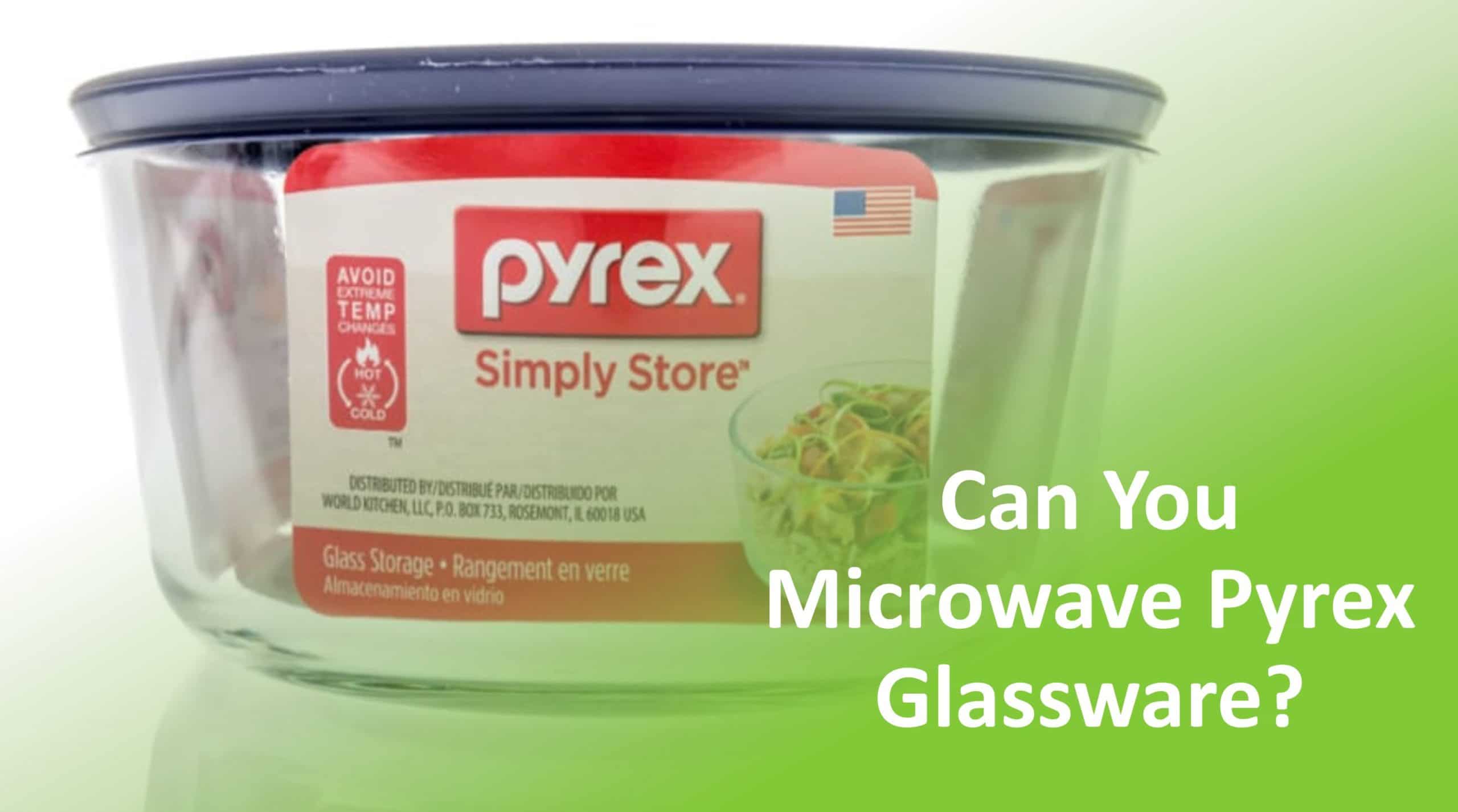 https://www.foodchamps.org/wp-content/uploads/2022/06/can-you-microwave-pyrex-glassware-scaled.jpg